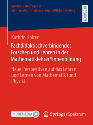 cover image of Fachdidaktischverbindendes Forschen und Lehren in der Mathematiklehrer*innenbildung